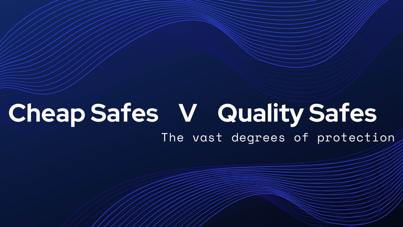 Cheap Safes V Quality Safes
